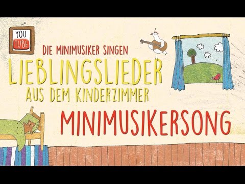 Minimusikersong I Kinderlieder I Lieblingslieder  aus dem Kinderzimmer I Die Minimusiker