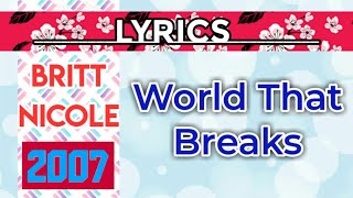 World That Breaks Lyrics _ Britt Nicole 2007