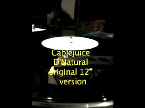 Cablejuice D'Natural original 12'' vinyl version  .mp4