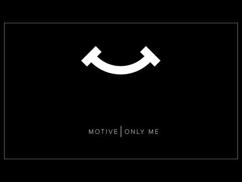 Motive - Only Me