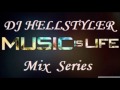Dj Hellstyler Music Is Life
