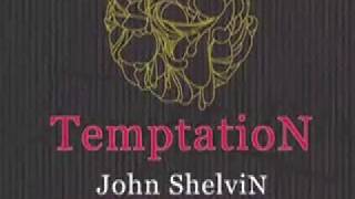 John Shelvin "Temptation" Original Mix