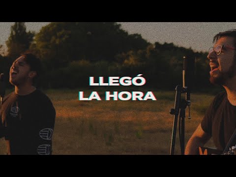 Llegó La Hora - Conexión Cielo