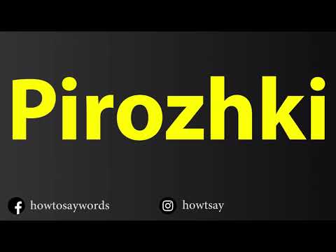 How To Pronounce Pirozhki