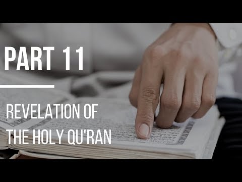 Seerah #11: Revelation of the Holy Qur'an | Life of Prophet Muhammad