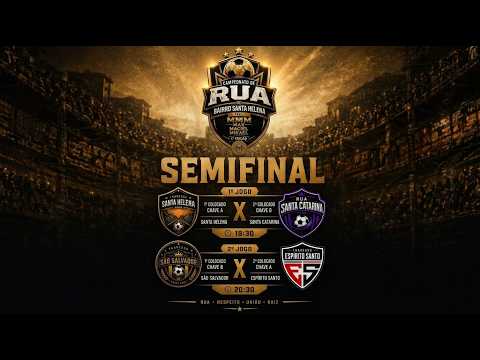 🔴 CAMPEONATO DE RUA DO SANTA HELENA || SEMI FINAL (28/08)