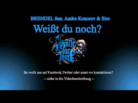 BRENDEL feat. Andre Konorev & Siro - Weißt du noch?
