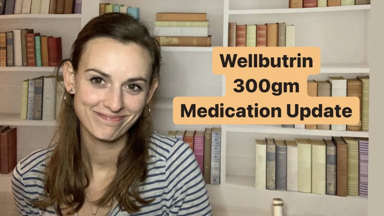 Wellbutrin 300mg - Medication Update