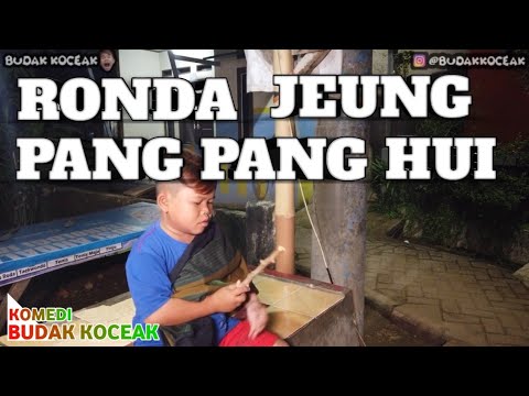 ronda-jeung-pang-pang-hui-komedi-budak-koceak
