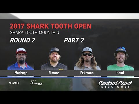 2017 Shark Tooth Open Round 2 Part 2 (Madruga, Elmore, Eckmann, Hand)
