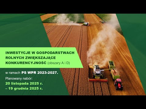 To się Opłaca - Inwestycje w gospodarstwach rolnych zwiększające konkurencyjność (obszary A i D).