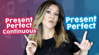 PRESENT PERFECT e PRESENT PERFECT CONTINUOUS | Diferenças