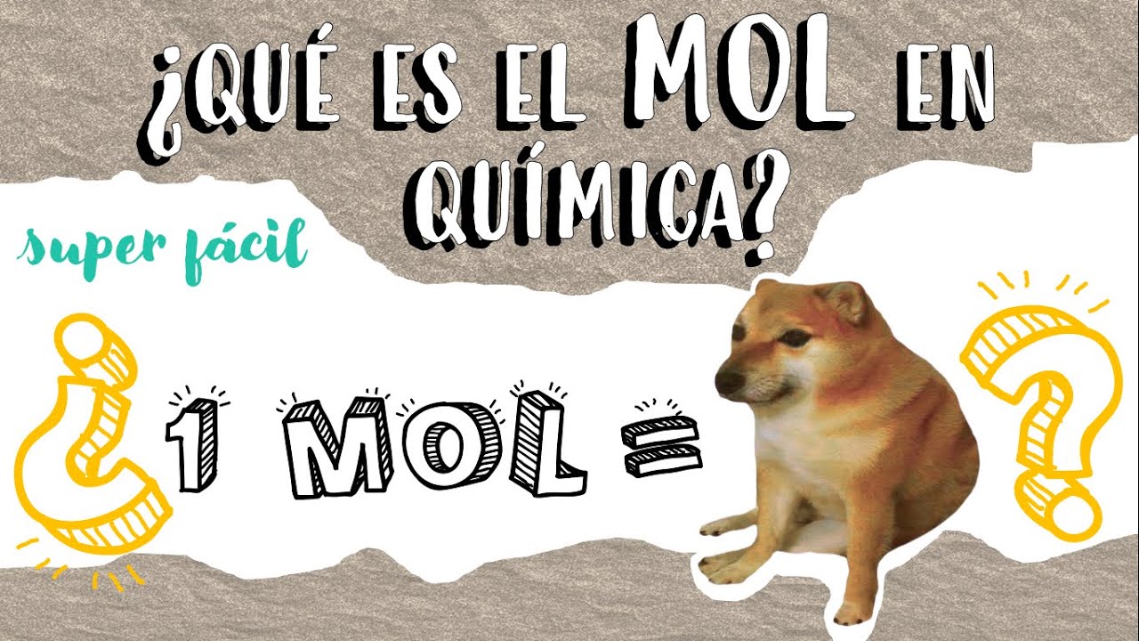 ¿Qué es un MOL? Número de Avogadro con Cheems y Doge