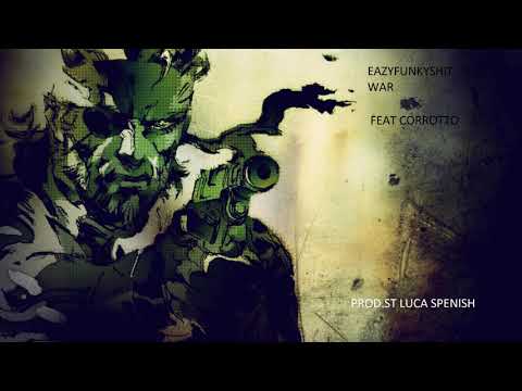 Eazyfunkyshit - War - feat Corrotto - prod ST LUCA SPENISH
