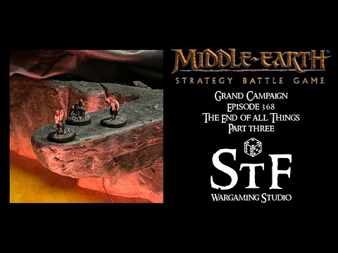The Middle-Earth SBG Grand Campaign, Episode 368 - The End of all Things - Part 3