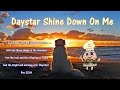 Daystar Shine Down On Me w/lyrics