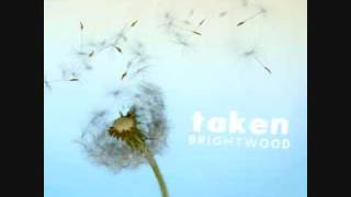 Brightwood - Taken