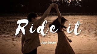 Jay Sean - Ride It (Lyrics)