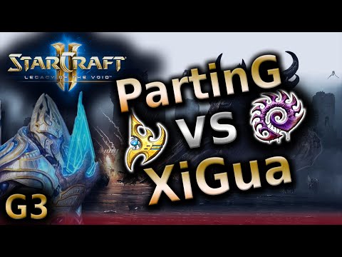 SC2 LotV - PartinG vs XiGua - PvZ - G3 - Starcraft 2 Pro tournament