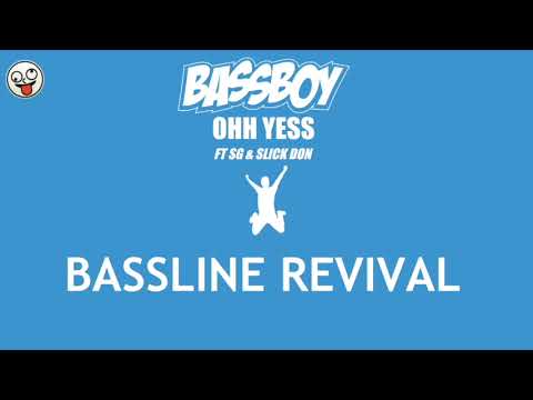 Bass Boy ft. SG & Slick Don - Ohh Yess / BASSLINE NICHE 4x4 HOUSE / Bassline Revival