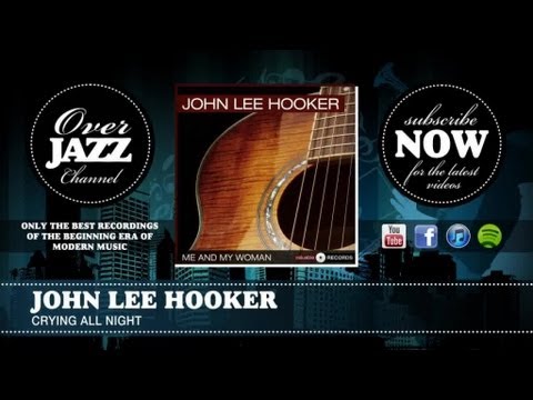 John Lee Hooker - Crying All Night (1950)