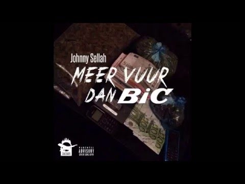 Johnny Sellah - Meer vuur dan Bic