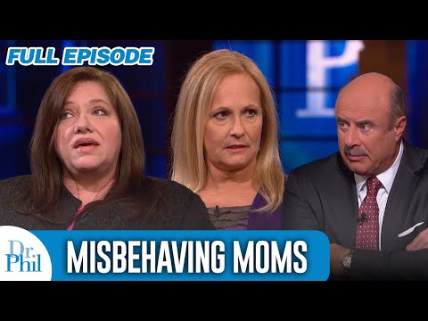 Misbehaving Moms? | FULL EPISODE | Dr. Phil