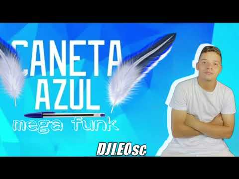 MEGA FUNK -CANETA AZUL BY (DJ LEOSC)