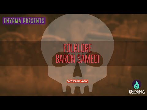 Folklore: Baron Samedi - The Loa of Death and Giver of Life