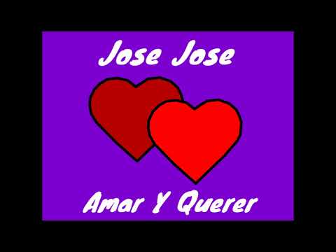 Jose Jose - Amar y Querer (1 Hora)