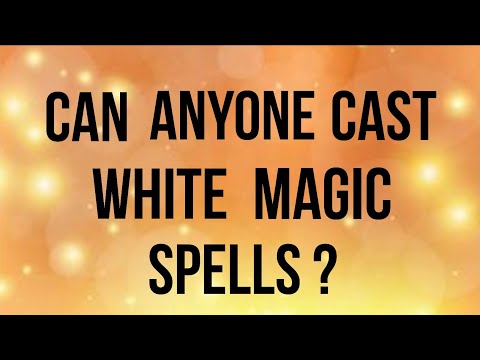 Can Anyone Cast White Magic Spells? White Magic