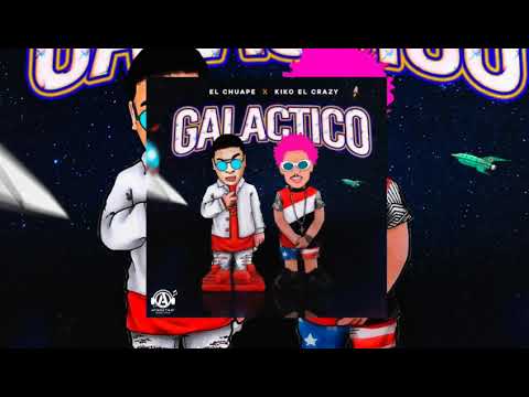 EL CHUAPE X KIKO EL CRAZY GALACTICO (📀DRG HQ AUDIO📀)
