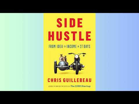 Summary - Side Hustle - Chris Guillebeau