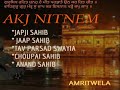 Akj Nitnem 5 Bania Path AMRITWELA AKJ SANGAT MUST LISTEN