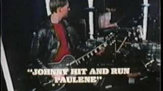 X  (Johnny hit and run Paulene) LIVE