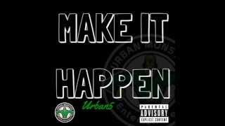 Urban5 - Make It Happen