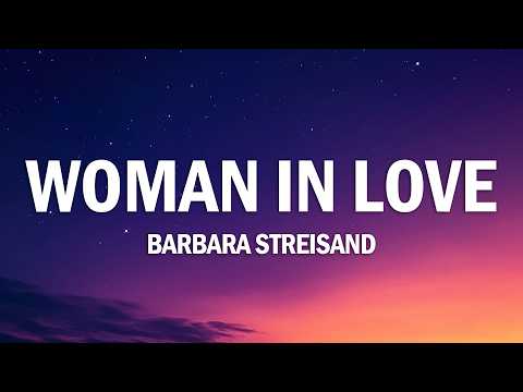 Barbra Streisand - Woman in Love (Lyrics)