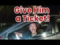 Give Him A Ticket Woman Demands Cop Get A Ticket Big Mistake
