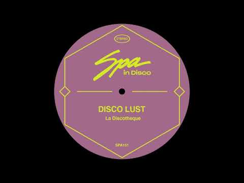 Disco Lust - La Discotheque  [ orig. mix  sep.2021 ]