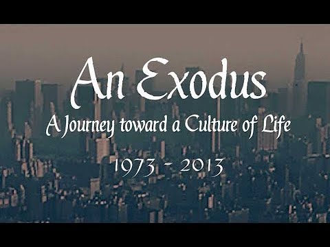 An Exodus - A Journey Toward a Culture of Life 1973-2013