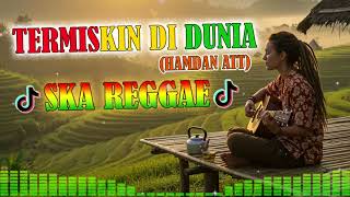 Download lagu Termiskin Di Dunia (Hamdan ATT) - Cover Ska Reggae Terbaru I Kumpulan  Ska Reggae Sportify Indonesia mp3