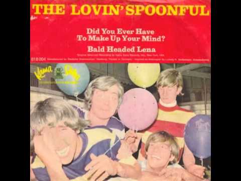 Lovin' Spoonful - Did You Ever Have To Make Up Your Mind