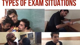 TYPES  OF EXAM SITUATIONS