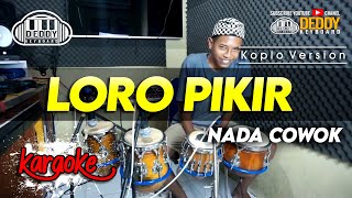 Download lagu LORO PIKIR KARAOKE NADA COWOK / PRIA VERSI KOPLO HIGH QUALITY AUDIO CLARITY mp3
