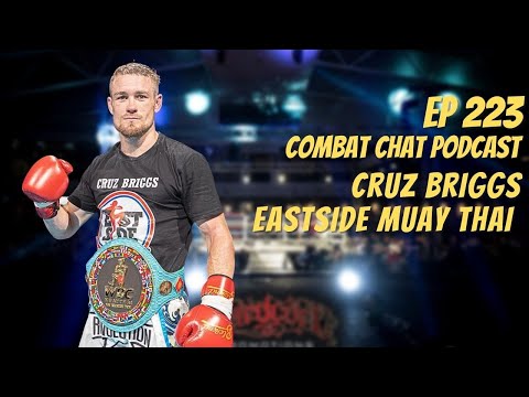 Ep 223 - Cruz Briggs of Eastside Muay Thai
