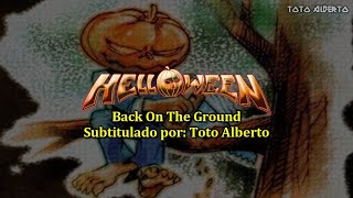 Helloween - Back On The Ground [Subtitulos al Español / Lyrics]