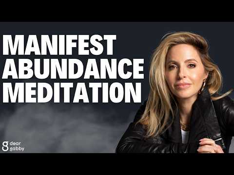 11 min Meditation to Manifest Abundance | Gabby Bernstein