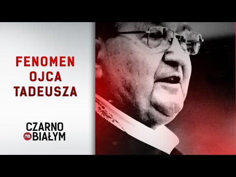 "32 lata bezkarności. Fenomen ojca Tadeusza" - reportaż Rafała Stangreciaka