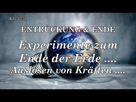 BD 4731 - EXPERIMENTE ZUM ENDE DER ERDE .... AUSLÖSEN VON KRÄFTEN ....