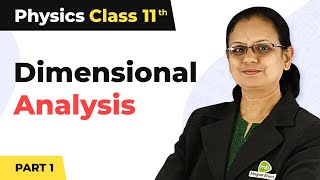Dimensional Analysis and its Applications - Unit and Measurement | Class 11 Physics